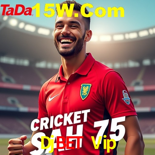 Torneios Djbet Vip